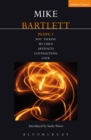 Bartlett Plays: 1 : Not Talking, My Child, Artefacts, Contractions, Cock - eBook