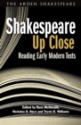 Shakespeare Up Close : Reading Early Modern Texts - eBook
