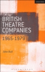British Theatre Companies: 1965-1979 : Cast, the People Show, Portable Theatre, Pip Simmons Theatre Group, Welfare State International, 7:84 Theatre Companies - eBook
