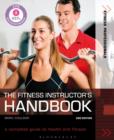 The Fitness Instructor's Handbook : A Complete Guide to Health and Fitness - Book