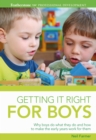 Getting it Right for Boys : Why Boys Do What They Do and How to Make the Early Years Work for Them - eBook