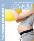 The Complete Guide to Pregnancy and Fitness - eBook