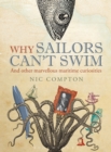 Why Sailors Can't Swim and Other Marvellous Maritime Curiosities - Book