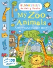 My Zoo Animals Activity and Sticker Book : Bloomsbury Activity Books - Book