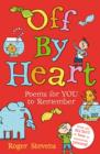 Off By Heart : Poems for Children to Learn, Remember and Perform - eBook