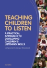 Teaching Children to Listen : A practical approach to developing children's listening skills - Book