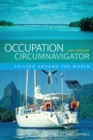 Occupation Circumnavigator : Sailing Around the World - eBook