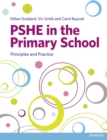 PSHE in the Primary School : Principles and Practice - Book
