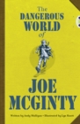 Bug Club Independent Fiction Year 6 Red B The Dangerous World of Joe McGinty - Book