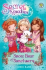 Secret Kingdom: Snow Bear Sanctuary : Book 15 - Book