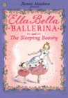 Ella Bella Ballerina and the Sleeping Beauty - eBook