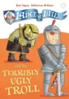 Sir Lance-a-Little and the Terribly Ugly Troll : Book 4 - eBook
