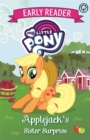 My Little Pony Early Reader: Applejack's Sister Surprise : Book 4 - Book