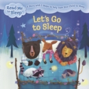 Let's Go to Sleep : A Story with Five Steps to Help Ease Your Child to Sleep - eBook