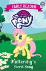 My Little Pony Early Reader: Fluttershy's Secret Song : Book 5 - Book