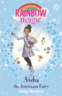 Rainbow Magic: Aisha the Astronaut Fairy : The Discovery Fairies Book 1 - Book