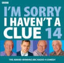 I'm Sorry I Haven't A Clue : Volume 14 - Book