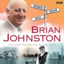 Brian Johnston Down Your Way: Favourite People And Places Vol. 2 - Book