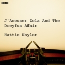 J'accuse Zola And The Dreyfus Affair (BBC Radio 4 Saturday Play) - eAudiobook