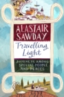 Travelling Light : Journeys Among Special People and Places - eBook