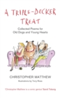 A Triple-Decker Treat : Collected Poems for Old Dogs and Young Hearts - Book