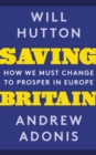 Saving Britain : How We Must Change to Prosper in Europe - eBook