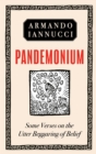 Pandemonium : Some Verses on the Utter Beggaring of Belief - Book