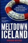 Meltdown Iceland : How the Global Financial Crisis Bankupted an Entire Country - Book
