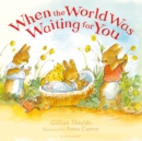 When the World Was Waiting for You - Book