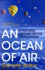 An Ocean of Air : A Natural History of the Atmosphere - eBook