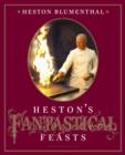 Hestons Fantastical Feasts - Book