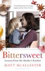 Bittersweet : Lessons From My Mother's Kitchen - Book
