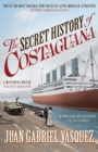 The Secret History of Costaguana - Book