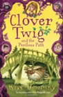 Clover Twig and the Perilous Path - eBook