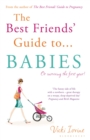 The Best Friends' Guide to Babies : Reissued - Book
