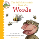 The Selfish Crocodile Book of Words - Book