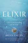 Elixir : A Human History of Water - eBook