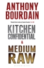 Anthony Bourdain boxset : Kitchen Confidential & Medium Raw - eBook