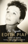 No Regrets : The Life of Edith Piaf - Book