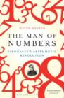 The Man of Numbers : Fibonacci's Arithmetic Revolution - Book