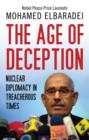 The Age of Deception : Nuclear Diplomacy in Treacherous Times - eBook