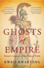 Ghosts of Empire : Britain's Legacies in the Modern World - Book
