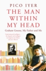 The Man Within My Head : Graham Greene, My Father and Me - eBook