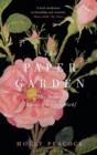 The Paper Garden : Mrs Delany Begins Her Life's Work at 72 - Book