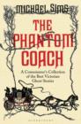 The Phantom Coach : A Connoisseur's Collection of Victorian Ghost Stories - Book