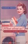 What About Us? : An Open Letter to the Mothers Feminism Forgot - eBook