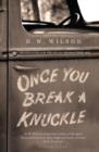 Once You Break a Knuckle : Stories - Book