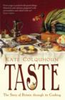 Taste : The Story of Britain Through its Cooking - eBook