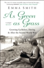 As Green as Grass : Growing Up Before, During & After the Second World War - Book