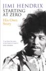 Starting At Zero : His Own Story - Book